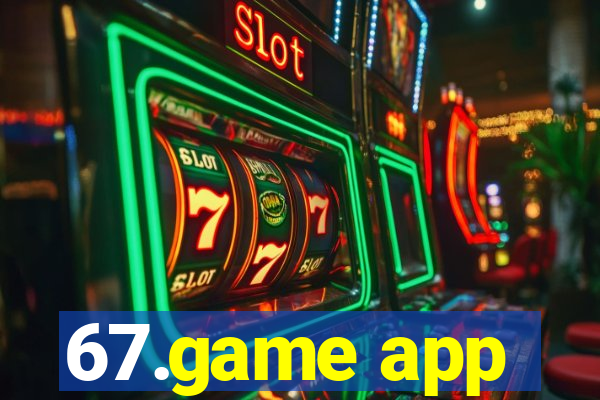 67.game app